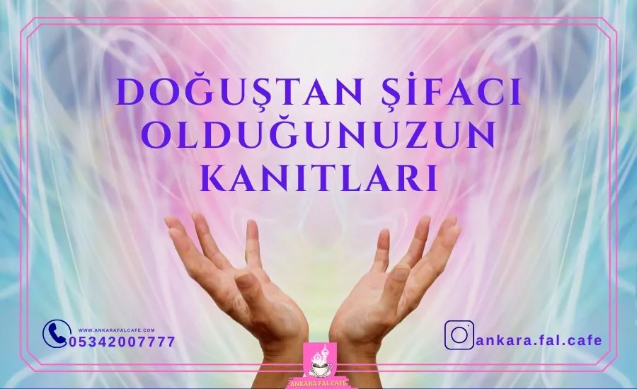 Doğuştan Şifacı Olduğunuzun Kanıtları |