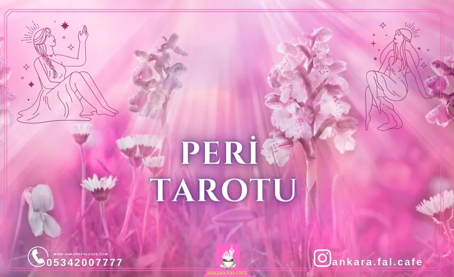 Peri Tarotu | Ankara Fal Cafe 0534 200 77 77