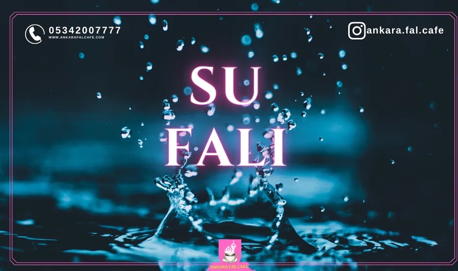 Su falında kâsede oluşan şekillerin yorumlanması